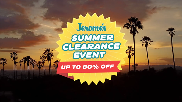 Jerome's Summer Clearance